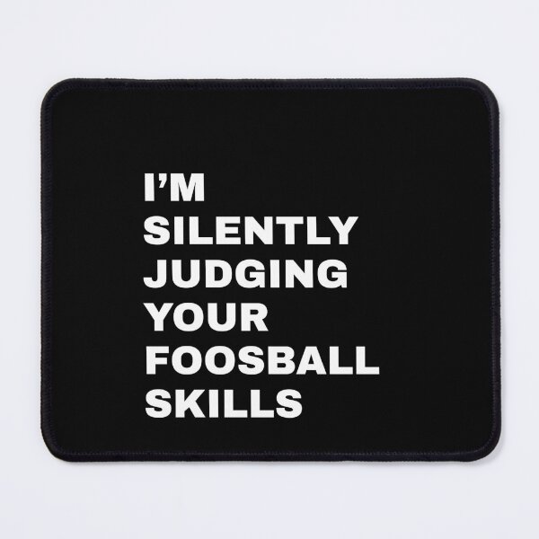 Item preview, I am silently judging your foosball skills designed and sold by House Sparrow.