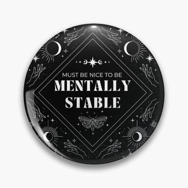 Item preview, Must be Nice To Be Mentally Stable Celestial design designed and sold by ZuzDoesDesigns.