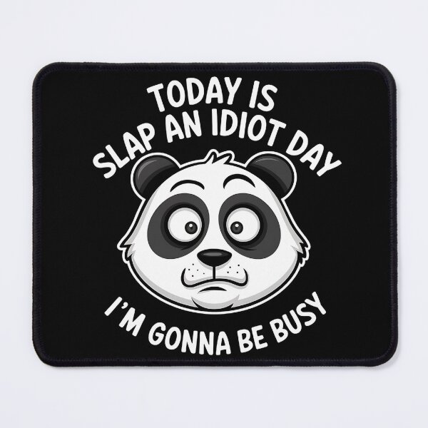 Item preview, Today Is Slap An Idiot Day I'm Gonna Be Busy - For people with a sense of humor who enjoy sarcastic jokes and funny graphics. designed and sold by ZyziowskyArt.