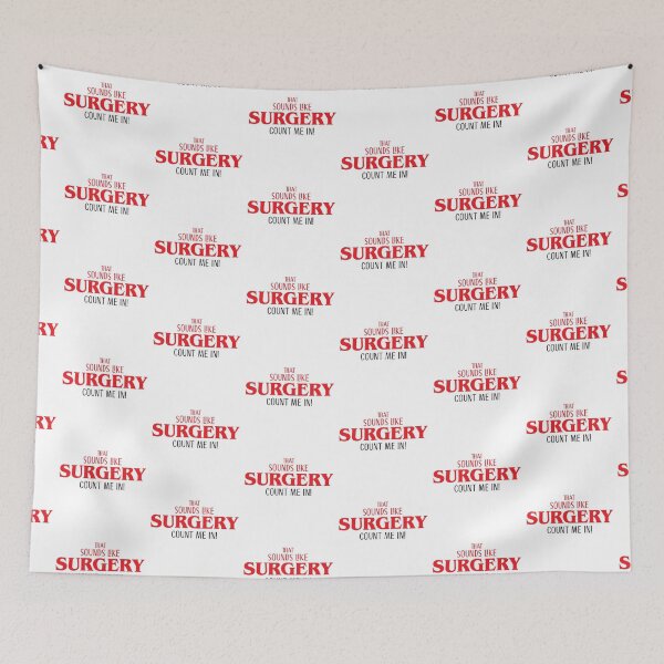 Item preview, That sounds like SURGERY - count me in! designed and sold by jazzydevil.