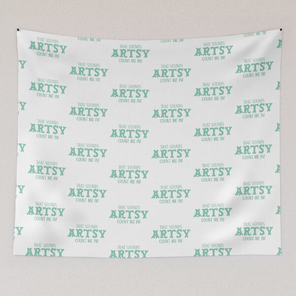 Item preview, That sounds ARTSY - count me in! designed and sold by jazzydevil.