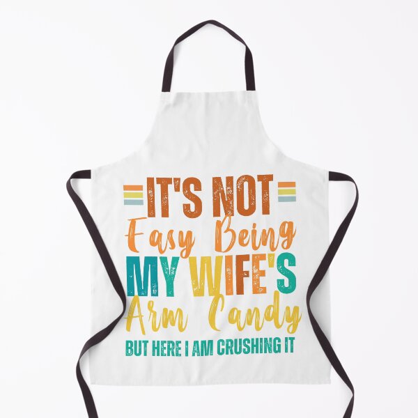 Item preview, It's Not Easy Being My Wife's Arm Candy Retro Funny Husband designed and sold by Dream504.