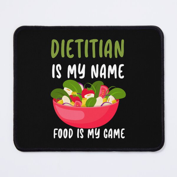 Item preview, Dietitian Is My Name, Food Is My Game designed and sold by Scaryzz.