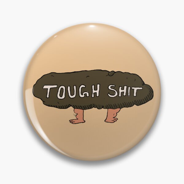 Item preview, Tough Shit designed and sold by DrTeebu.