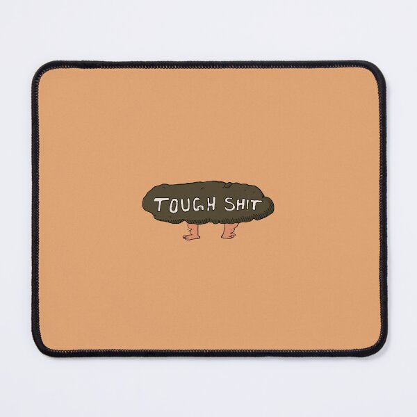 Item preview, Tough Shit designed and sold by DrTeebu.