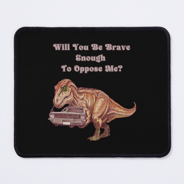 Item preview, Will You Be Brave Enough To Oppose Me? designed and sold by mirciashop.