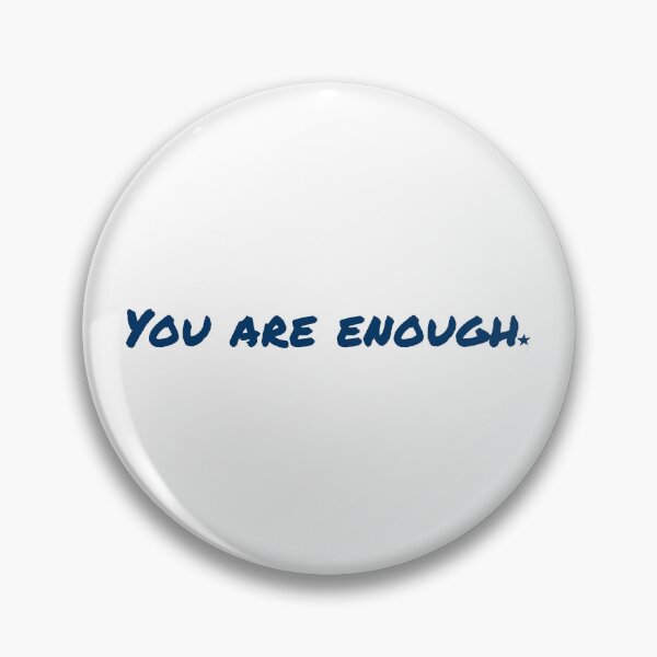 Item preview, You are enough designed and sold by Shuriken12.