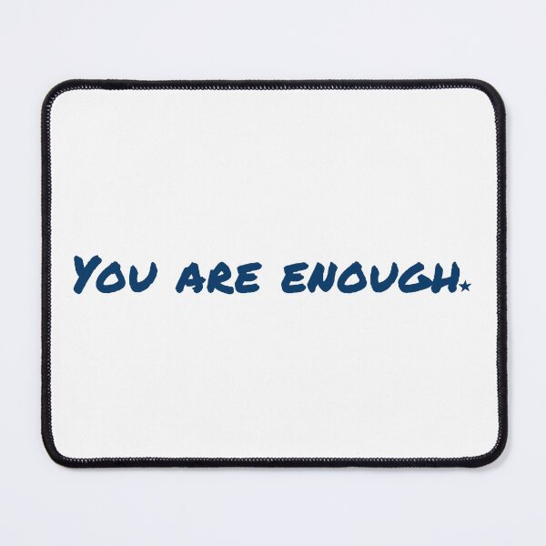 Item preview, You are enough designed and sold by Shuriken12.