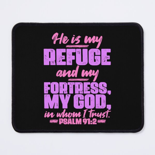 Item preview, Psalm 91:2 He Is My Refuge And My Fortress designed and sold by plushism.