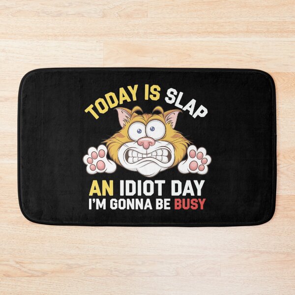 Item preview, Today Is Slap An Idiot Day I'm Gonna Be Busy - A funny gift for people with a sarcastic sense of humor who love to make others smile! designed and sold by ZyziowskyArt.