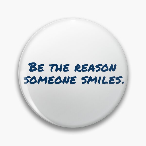 Item preview, Be the reason someone smiles designed and sold by Shuriken12.
