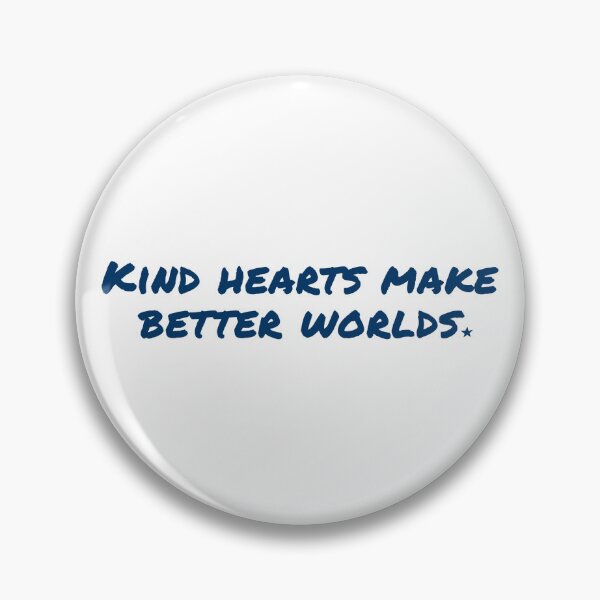 Item preview, Kind hearts make better worlds designed and sold by Shuriken12.