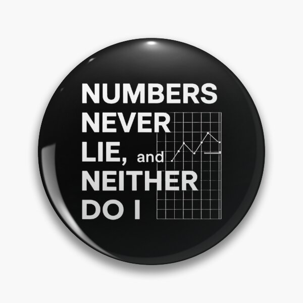 Item preview, Numbers Never Lie, And Neither Do I Actuary Humor designed and sold by DomTeesHaven.