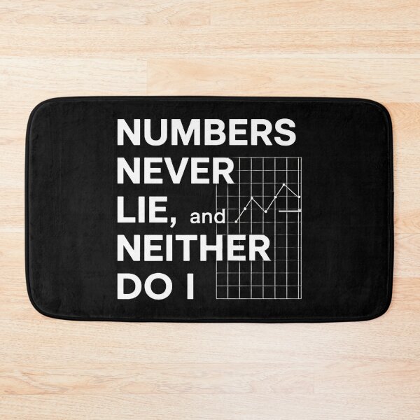 Item preview, Numbers Never Lie, And Neither Do I Actuary Humor designed and sold by DomTeesHaven.