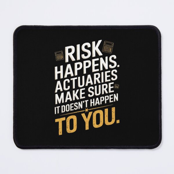 Item preview, Risk Happens. Actuaries Make Sure It Doesn’t Happen To You. designed and sold by DomTeesHaven.