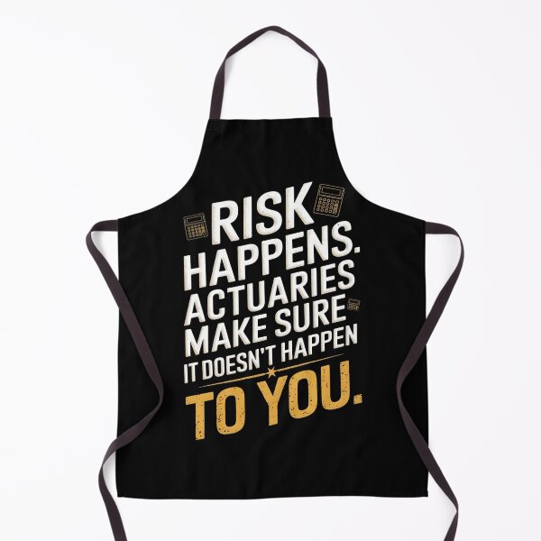 Item preview, Risk Happens. Actuaries Make Sure It Doesn’t Happen To You. designed and sold by DomTeesHaven.
