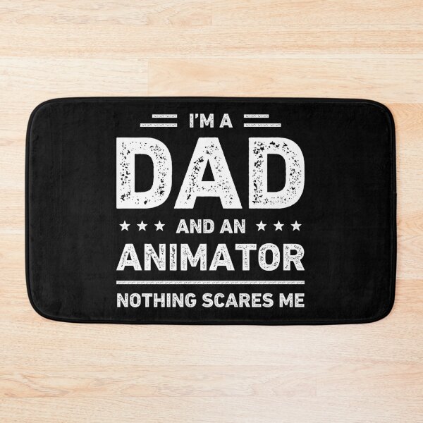 Item preview, I'm A Dad And An Animator Nothing Scares Me designed and sold by RareBunny.