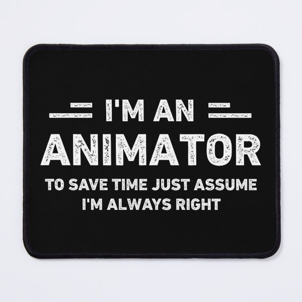 Item preview, I Am An Animator Funny Animator designed and sold by RareBunny.