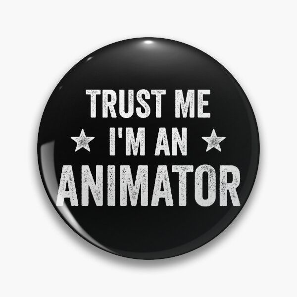 Item preview, Trust Me I'm An Animator Funny Animator designed and sold by RareBunny.