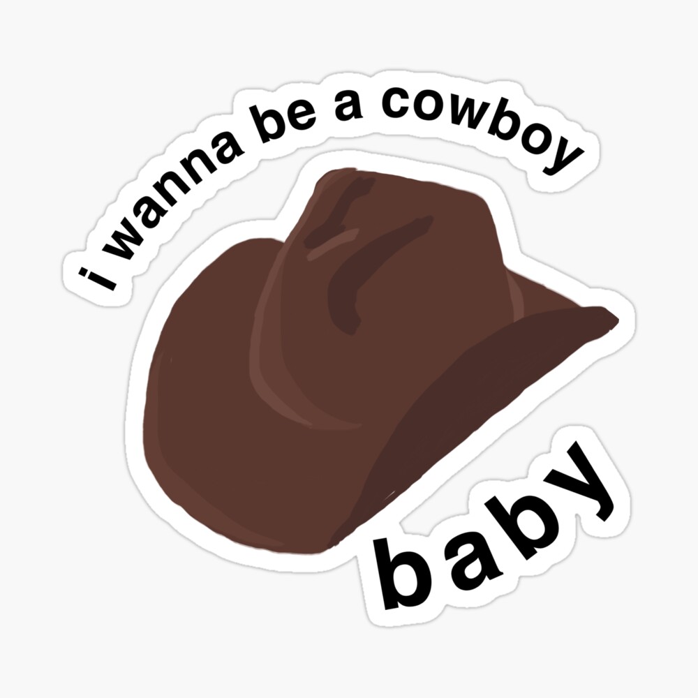 I Wanna Be A Cowboy Baby Vine Merch Greeting Card By Aniahm Redbubble