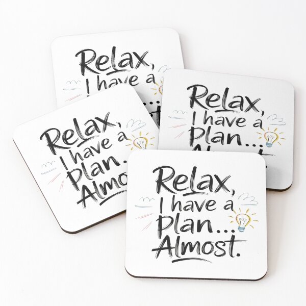 Item preview, Relax I Have A Plan Almost designed and sold by Charlie-Kier.