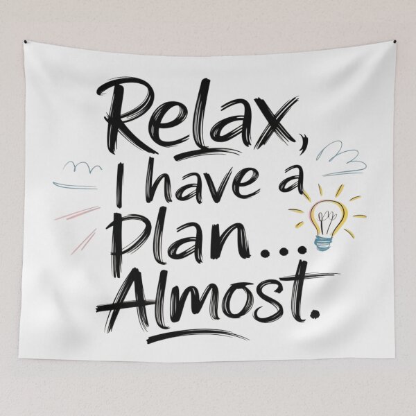 Item preview, Relax I Have A Plan Almost designed and sold by Charlie-Kier.