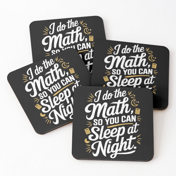 Item preview, I Do The Math, So You Can Sleep At Night. Actuary Humor designed and sold by DomTeesHaven.