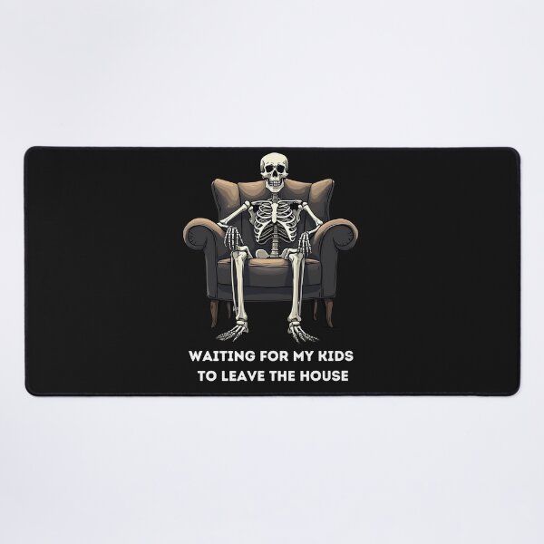 Item preview, Skeleton: waiting for my kids to leave the house designed and sold by likeforcode.