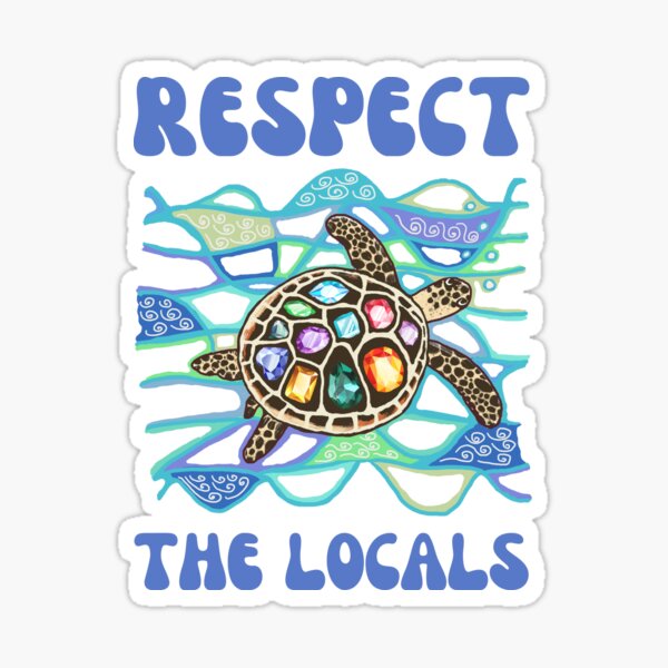 Item preview, Sea turtle respect the locals designed and sold by SheCurves.