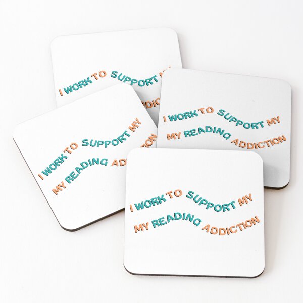 Item preview, I Work To Support My Reading Addiction designed and sold by DedsStudio.