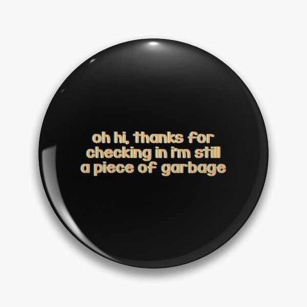 Item preview, still piece of a garbage designed and sold by designing01Ar3.