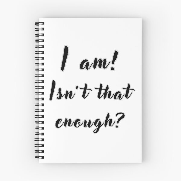 Item preview, I am, isn't that enough? designed and sold by NextDoorToMe.