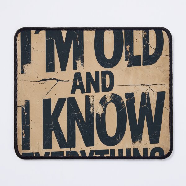 Item preview, I'm OLD and I KNOW EVERYTHING grandpa funny designed and sold by ArtisticPen-art.