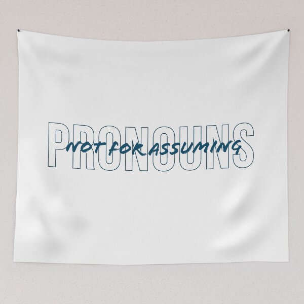 Item preview, pronouns are not for assuming  designed and sold by sarabye.