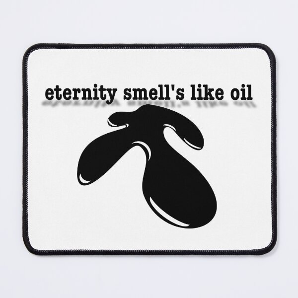 Item preview, Eternity smell’s like oil designed and sold by nogamax.
