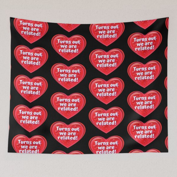 Item preview, HEART:  Turns out we are related! - funny valentines signs designed and sold by DesignsFromTW-S.