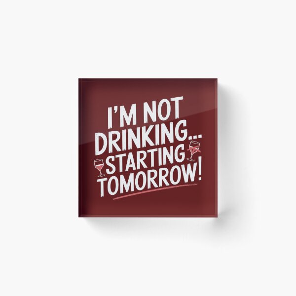 Item preview, I'm not drinking starting tomorrow designed and sold by Charlie-Kier.
