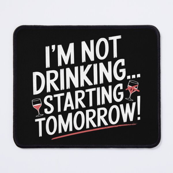 Item preview, I'm not drinking starting tomorrow designed and sold by Charlie-Kier.