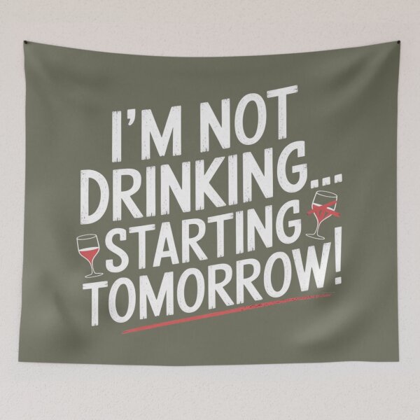 Item preview, I'm not drinking starting tomorrow designed and sold by Charlie-Kier.