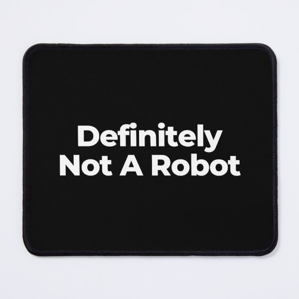 Item preview, Definitely Not A Robot designed and sold by MuzamilAhmed.