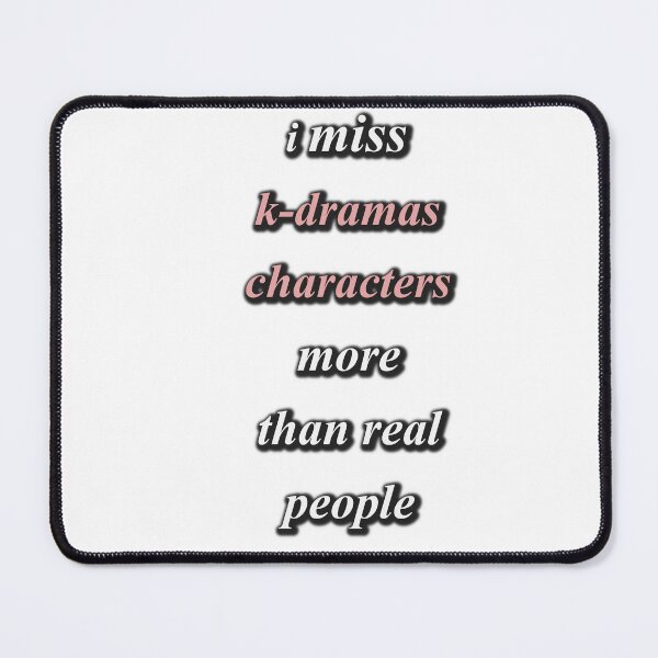 Item preview, I miss k drama characters more than real people designed and sold by Marti-Meloni.