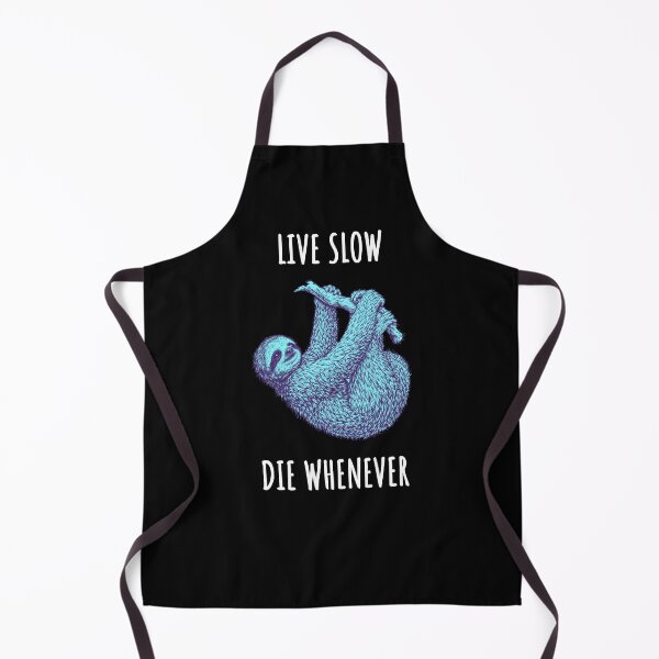 Item preview, Live Slow Die Whenever - Sloth Animals designed and sold by Wildom.