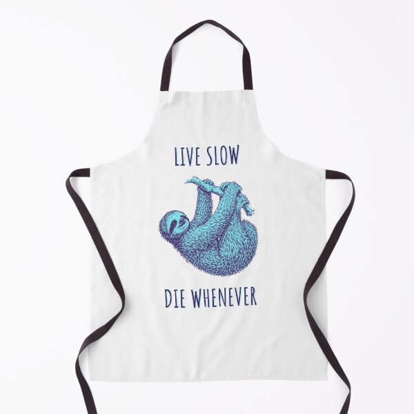 Item preview, Live Slow Die Whenever - Sloth Animals designed and sold by Wildom.