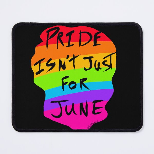 Item preview, Pride isnt Just for June designed and sold by PaintedFoxMask.