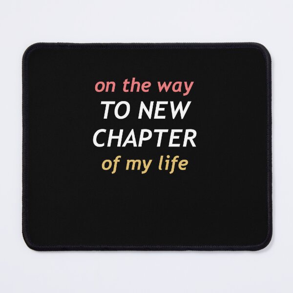 Item preview, New Chapter Of My Life designed and sold by Marti-Meloni.