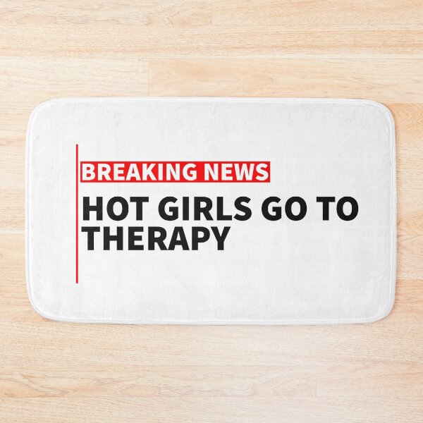 Item preview, breaking news: hot girls go to therapy designed and sold by sarabye.