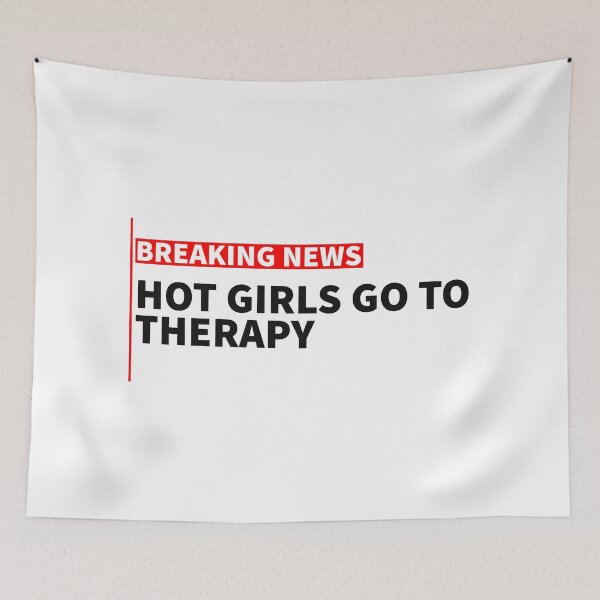 Item preview, breaking news: hot girls go to therapy designed and sold by sarabye.