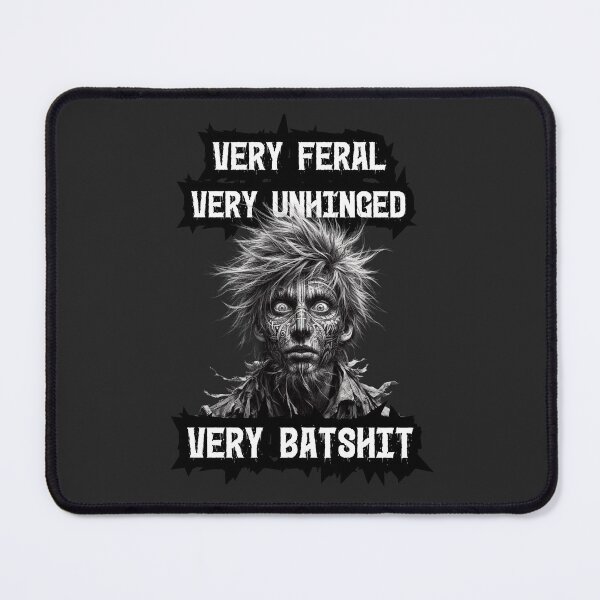 Item preview, very feral very unhinged very batshit designed and sold by zingbing.