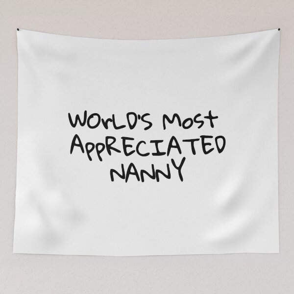 Item preview, World's Most Appreciated Nanny designed and sold by MargLandmeter.