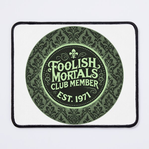 Item preview, Original Foolish Mortals Club Member - Ghastly Green designed and sold by SuperCaliFabulous™.